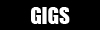 GIGS